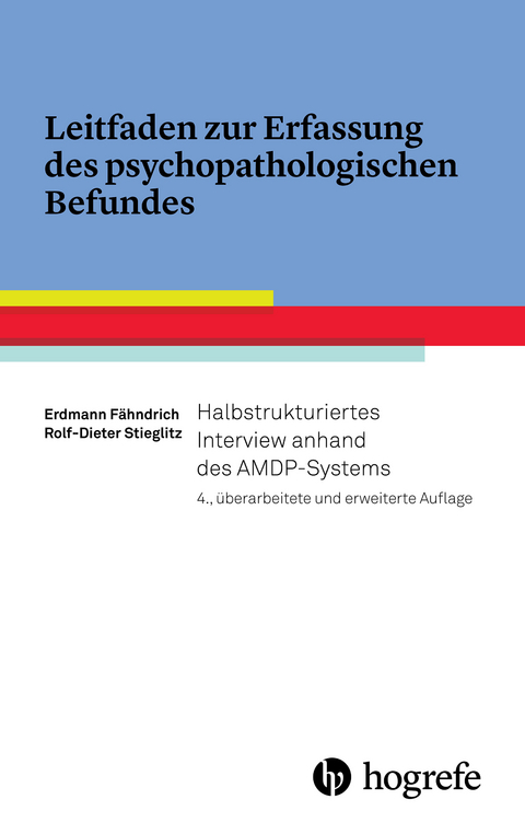 Leitfaden zur Erfassung des psychopathologischen Befundes - Erdmann Fähndrich, Rolf-Dieter Stieglitz