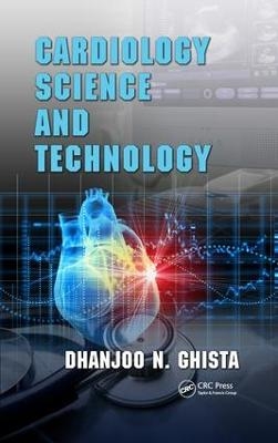 Cardiology Science and Technology - Dhanjoo N. Ghista