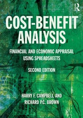 Cost-Benefit Analysis - Harry F. Campbell, Richard P.C. Brown