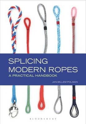 Splicing Modern Ropes - Jan-Willem Polman