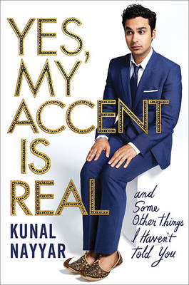 Yes, My Accent is Real - Kunal Nayyar