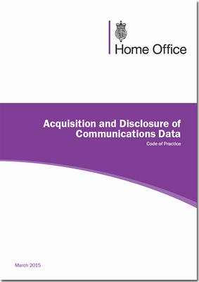 Acquisition and disclosure of communications data -  Great Britain: Home Office