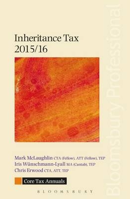 Core Tax Annual: Inheritance Tax - Mark McLaughlin, Iris Wunschmann-Lyall, Chris Erwood