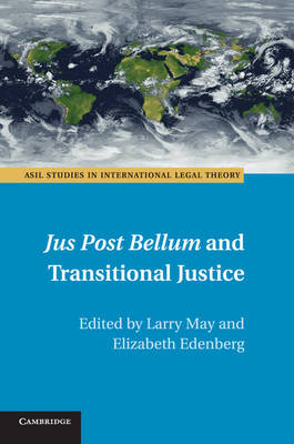 Jus Post Bellum and Transitional Justice - 