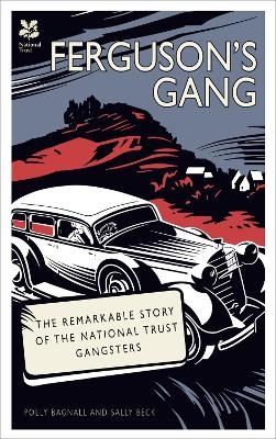 Ferguson's Gang - Polly Bagnall, Sally Beck,  National Trust Books