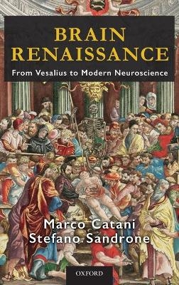 Brain Renaissance - Marco Catani, Stefano Sandrone