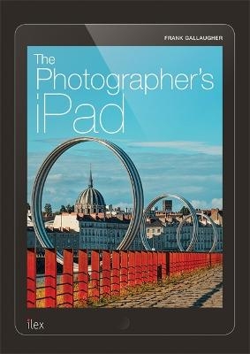 The Photographer's iPad - Frank Gallaugher