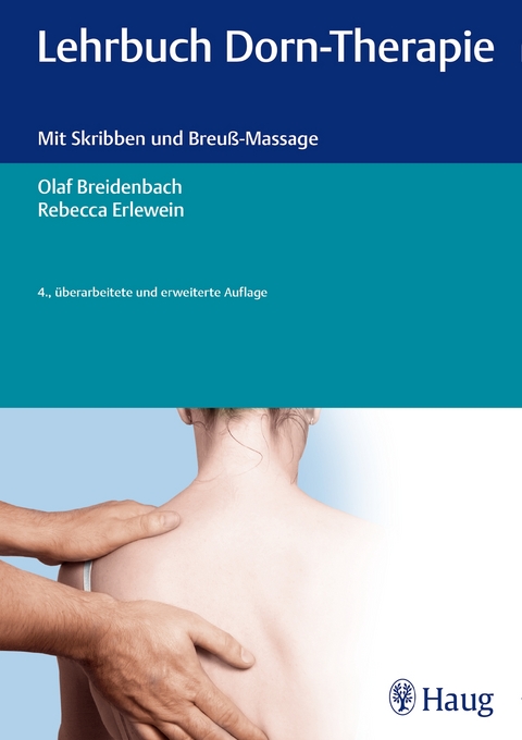 Lehrbuch Dorn-Therapie - Olaf Breidenbach, Rebecca Erlewein