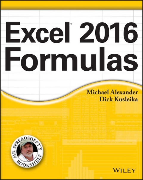 Excel 2016 Formulas - Michael Alexander, Richard Kusleika