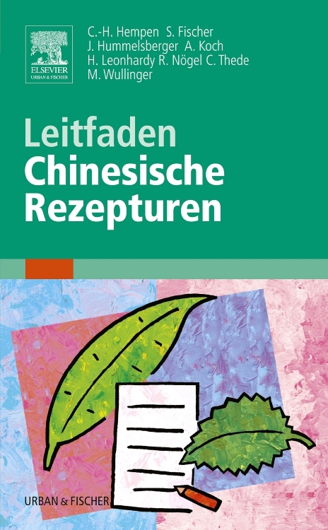 Leitfaden Chinesische Rezepturen - 