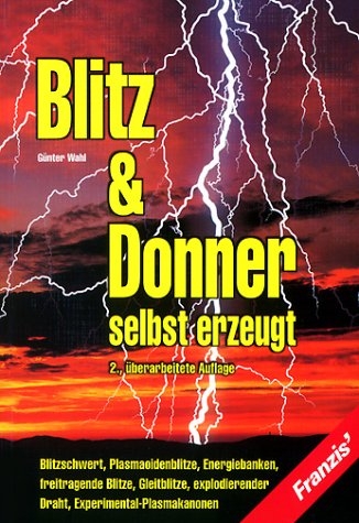 Blitz und Donner - selbst erzeugt - Günter Wahl