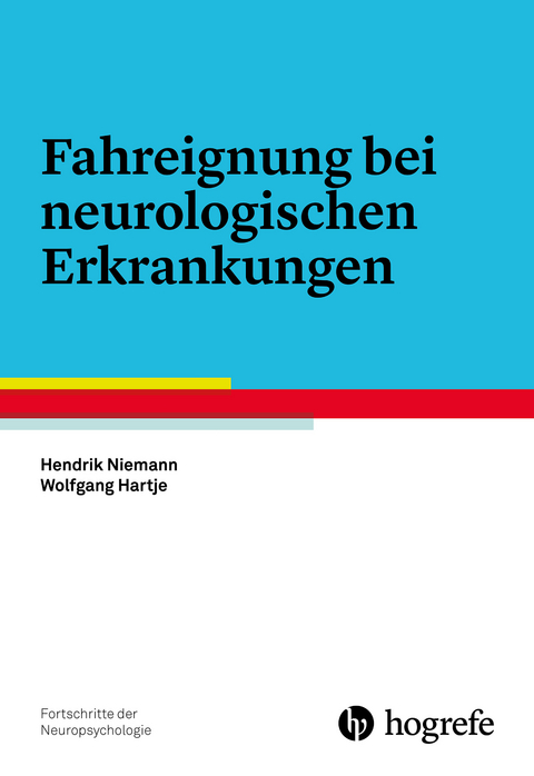 Fahreignung bei neurologischen Erkrankungen - Wolfgang Hartje, Hendrik Niemann