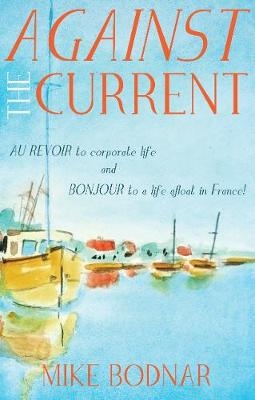 Against the Current - Mike Bodnar