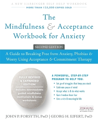 The Mindfulness and Acceptance Workbook for Anxiety - John P. Forsyth, Georg H. Eifert