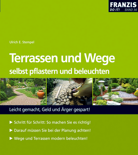 Terassen und Wege selbst pflastern und beleuchten - Ulrich E Stempel