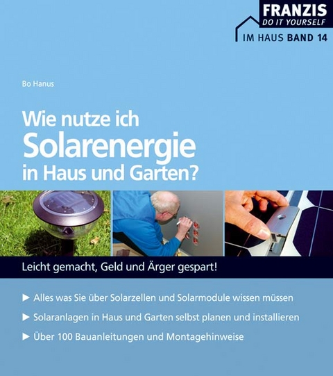 Wie nutze ich Solarenergie in Haus und Garten? - Bo Hanus