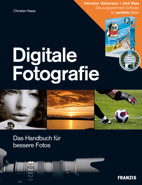 Digitale Fotografie, m. CD-ROM (Vollversion 1 click Wipe) - Christian Haasz