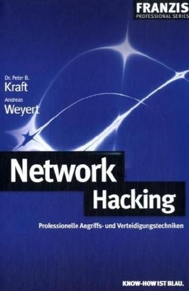 Network Hacking - Peter B Kraft, Andreas Weyert