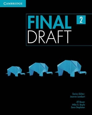 Final Draft Level 2 Student's Book with Online Writing Pack - Jill Bauer, Mike S. Boyle, Sara Stapleton