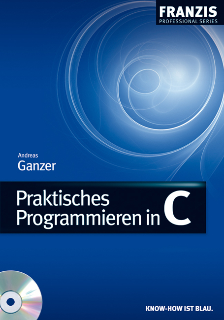 Praktisch Programmieren in C - Andreas Ganzer