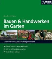 Bauen und Handwerken im Garten - Bo Hanus