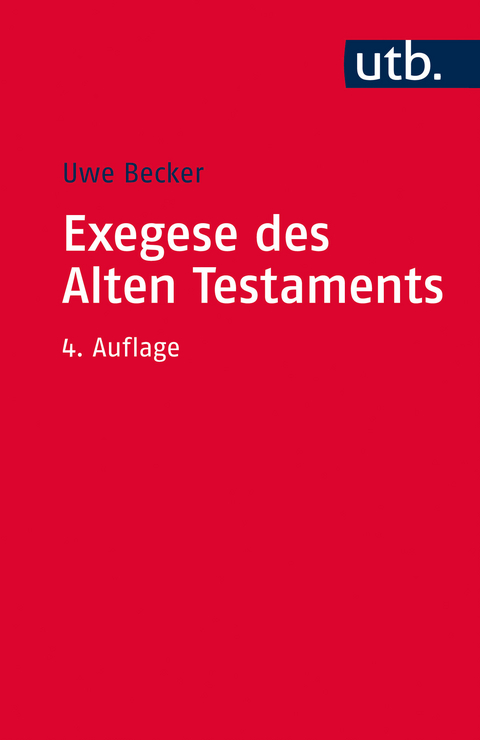 Exegese des Alten Testaments - Uwe Becker