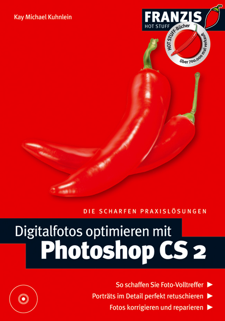 Digitalfotos optimieren mit Photoshop CS 2 - Kay M Kuhnlein