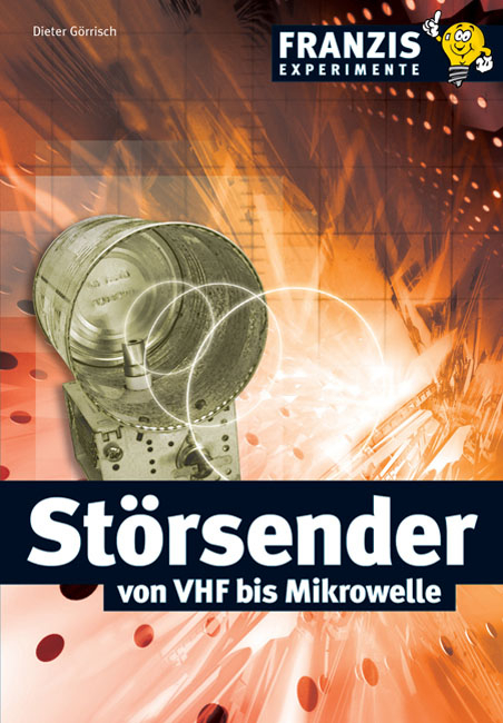 Störsender von VHF bis Mikrowelle - Dieter Görrisch