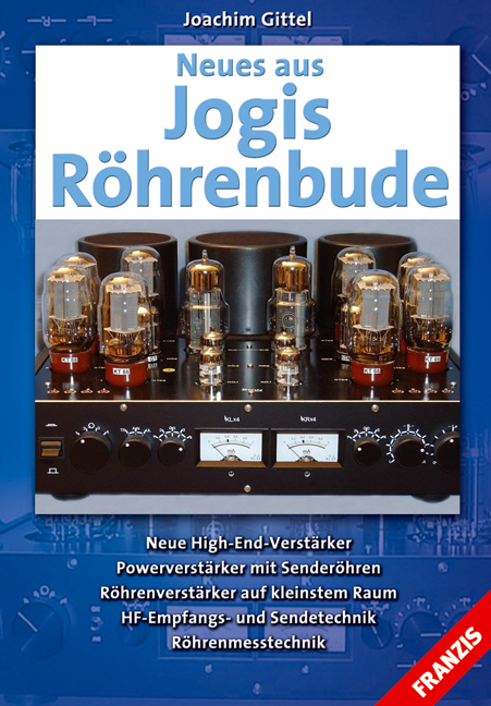 Neues aus Jogis Röhrenbude - Joachim Gittel