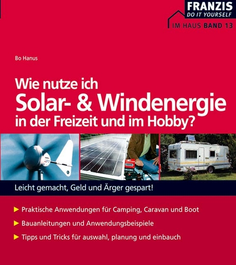 Wie nutze ich Solar- & Windenergie in der Freizeit und im Hobby? - Bo Hanus