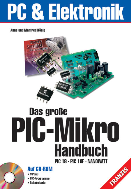 Das grosse PIC-Mikro Handbuch - Anne König, Manfred König