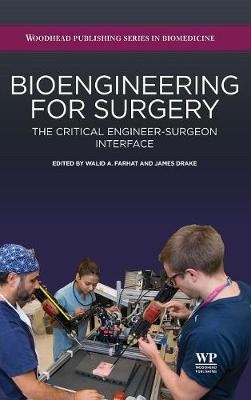 Bioengineering for Surgery - Walid Farhat, James Drake