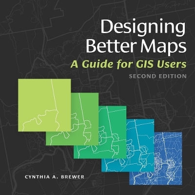 Designing Better Maps - Cynthia A. Brewer