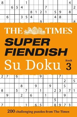 The Times Super Fiendish Su Doku Book 3 -  The Times Mind Games