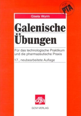 Galenische Übungen - Gisela Wurm