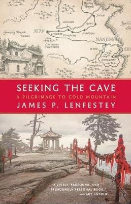 Seeking the Cave - James P. Lenfestey