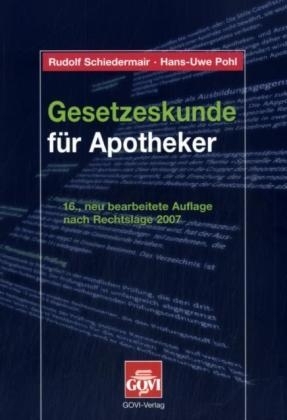 Gesetzeskunde für Apotheker -  Schiedermair,  Pohl