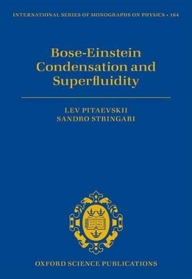 Bose-Einstein Condensation and Superfluidity - Lev Pitaevskii, Sandro Stringari