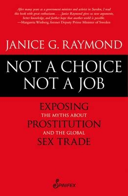 Not a Choice, Not a Job -  Raymond Janice