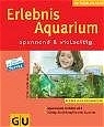 Erlebnis Aquarium spannend & vielseitig - Peter Stadelmann