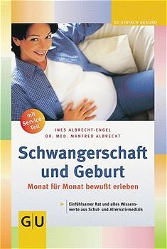 Schwangerschaft und Geburt - Ines Albrecht-Engel, Manfred Albrecht