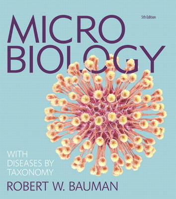 Microbiology with Diseases by Taxonomy - Robert Bauman