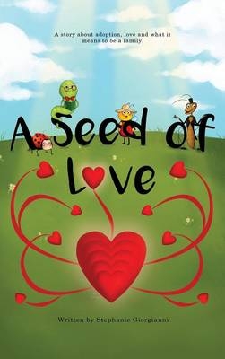 A Seed of Love - Stephanie M Giorgianni