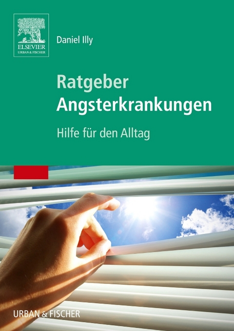 Ratgeber Angsterkrankungen - Daniel Illy