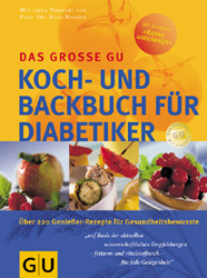 Das grosse GU Koch- und Backbuch für Diabetiker - Friedrich Bohlmann, Angelika Ilies, Bettina Köhler, Rosalie Lohr, Axel Bachmann, Erika Türkhan-Casparek