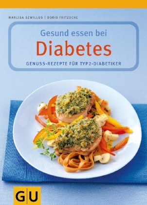 Diabetes, Gesund essen bei - Marlisa Szwillus, Doris Fritzsche