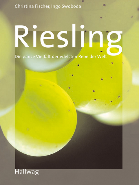 Riesling - Christina Fischer, Ingo Swoboda