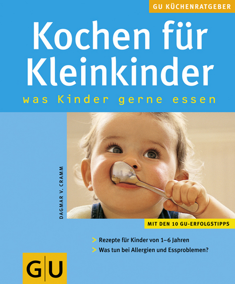 Kochen für Kleinkinder - Dagmar von Cramm