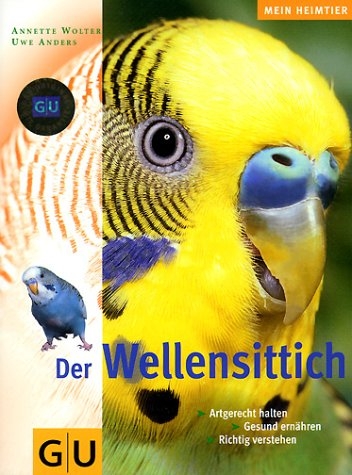 Der Wellensittich - Annette Wolter, Uwe Andres