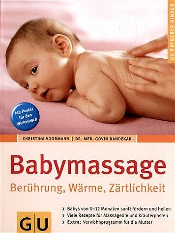 Babymassage Berührung, Wärme, Zärtlichkeit - Christina Voormann, Govin Dandekar